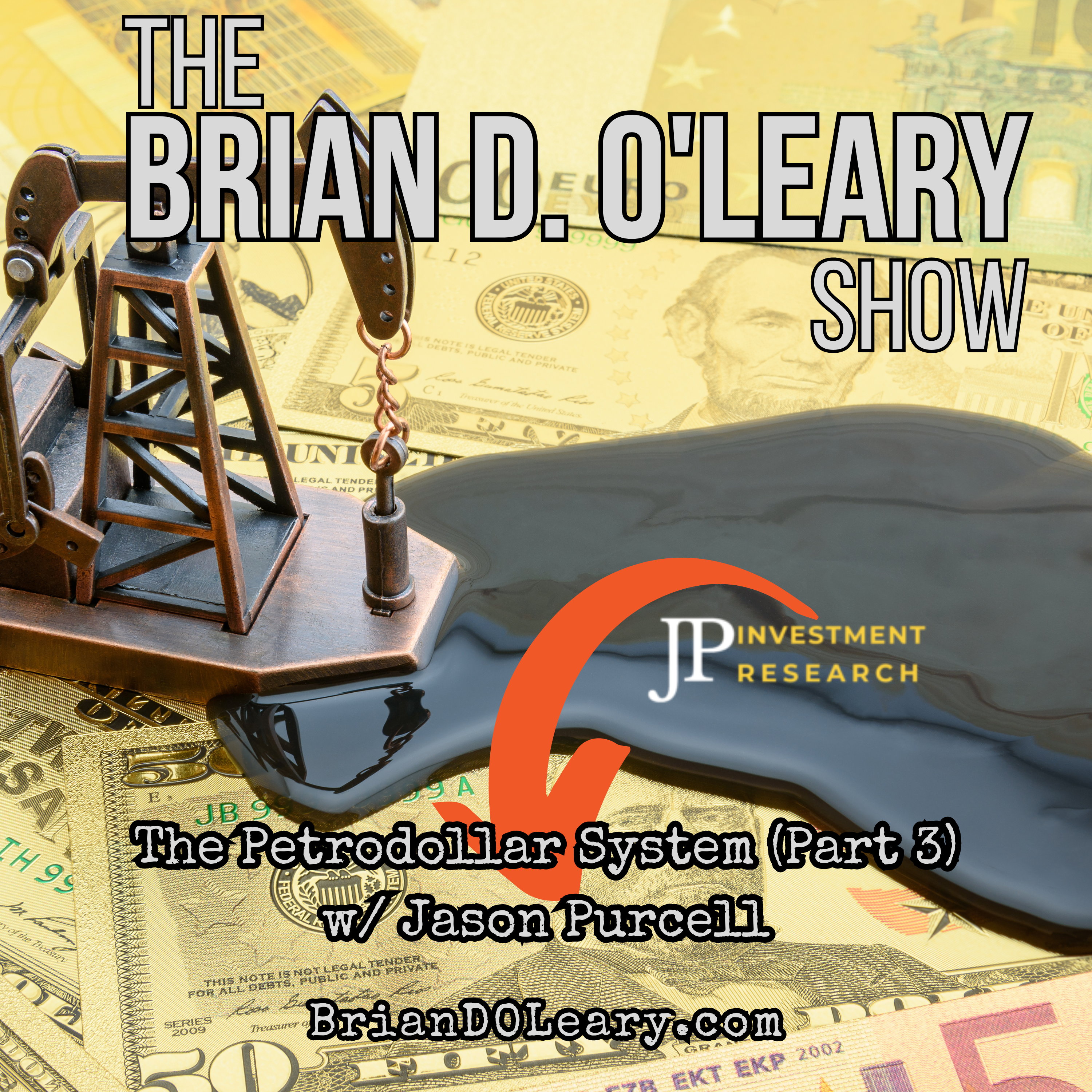 The Petrodollar System Part 3 with Jason Purcell